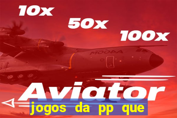 jogos da pp que pagam bem